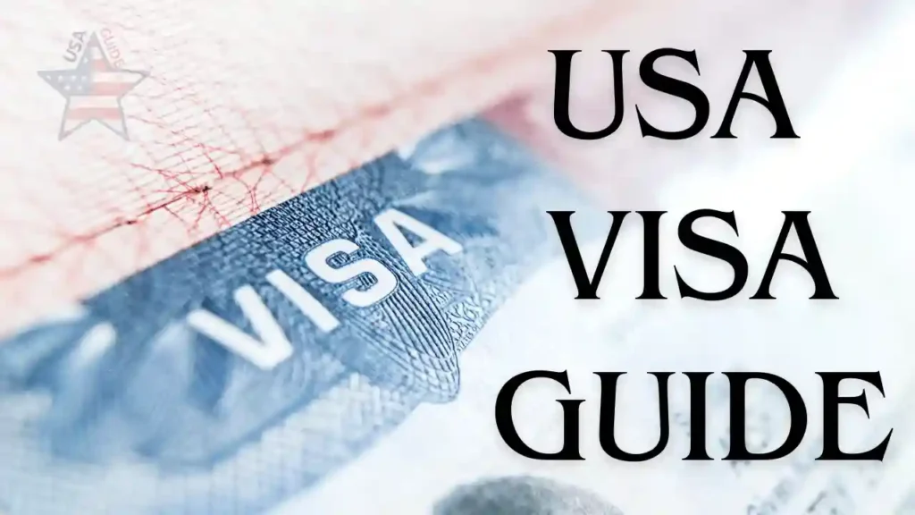USA VISA Guide USA visa application process